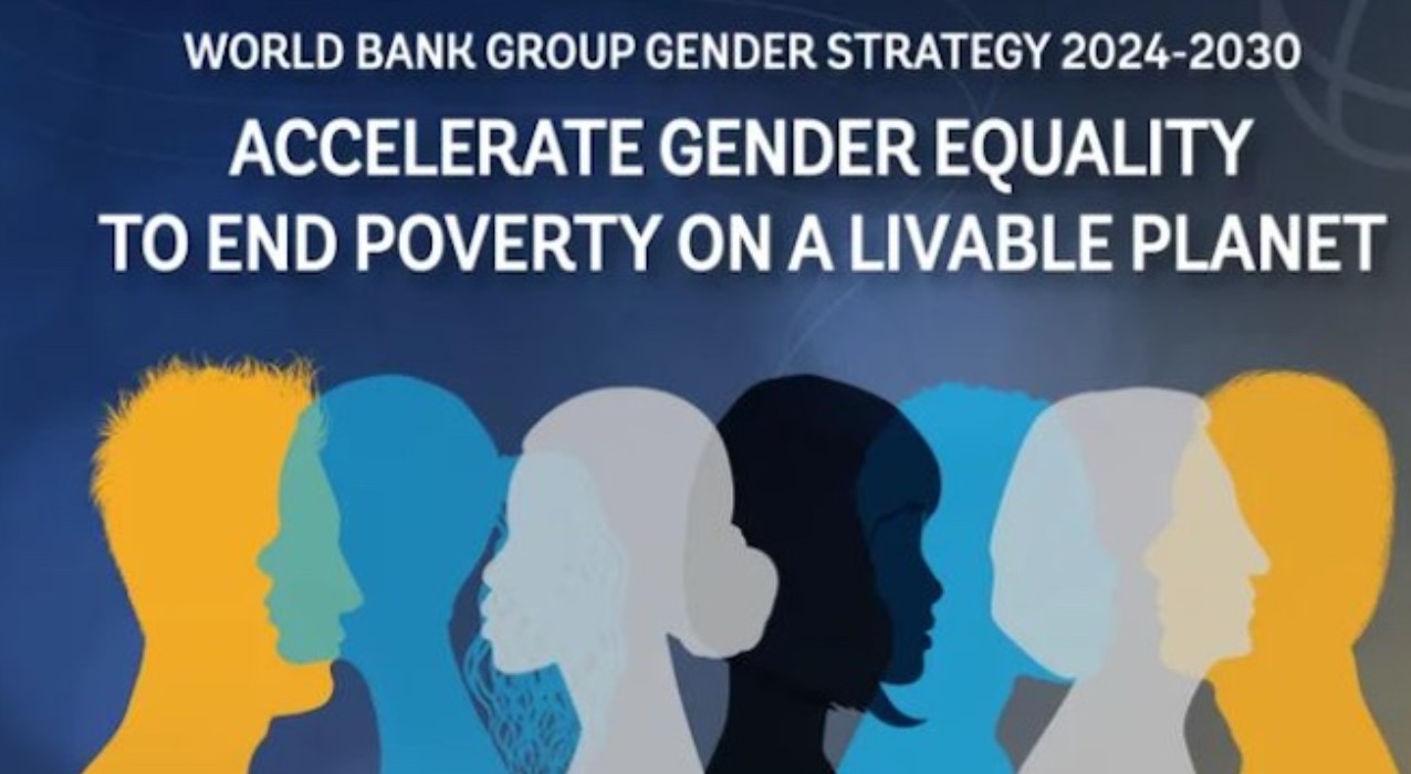 World Bank Unveils New Gender Strategy To Empower 300 Million Women By 2030